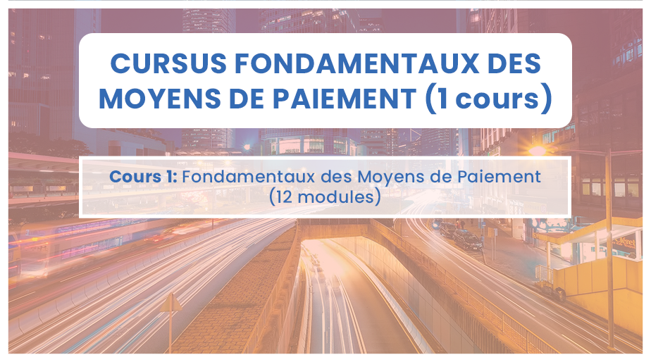 Cursus fondamentaux des moyens de Paiement